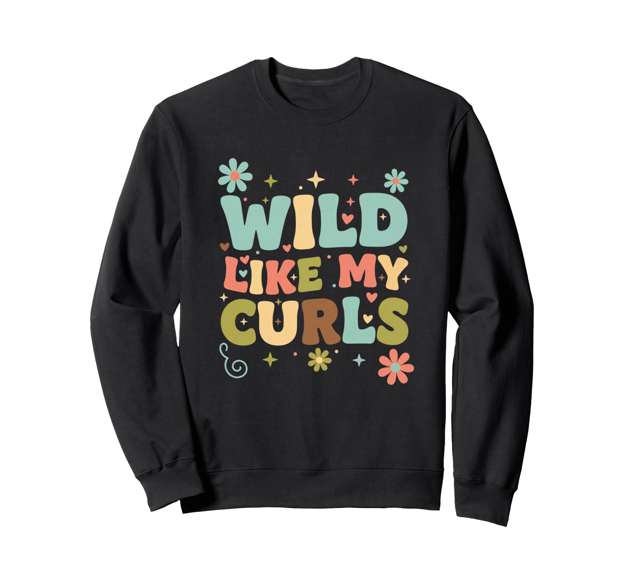 Wild Like My Curls Funny Womens Natural Sweatshirt - Unique Graphic Unisex - T-Shirt, Sweatshirt, Hoodie