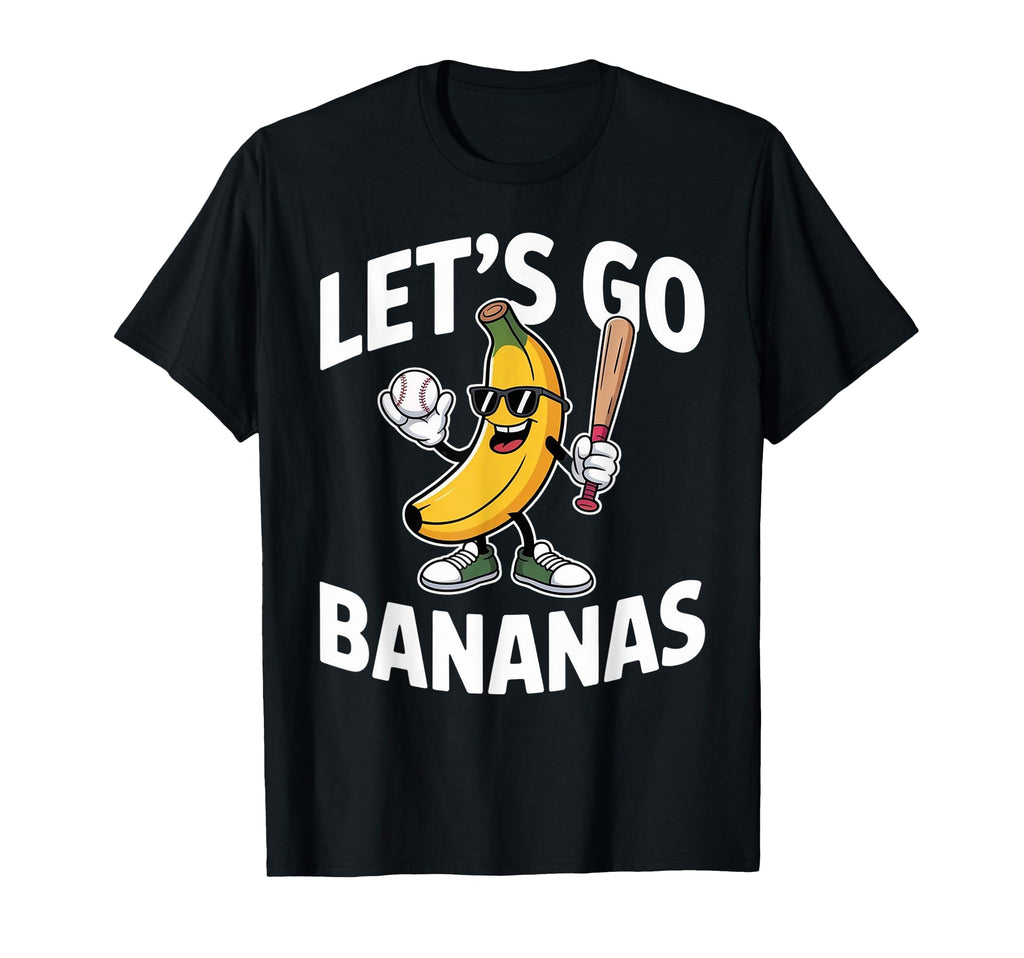 Funny Banana Baseball Lets Go Bananas T-Shirt - Aesthetic Graphic Men Women - T-Shirt, Sweatshirt, Hoodie