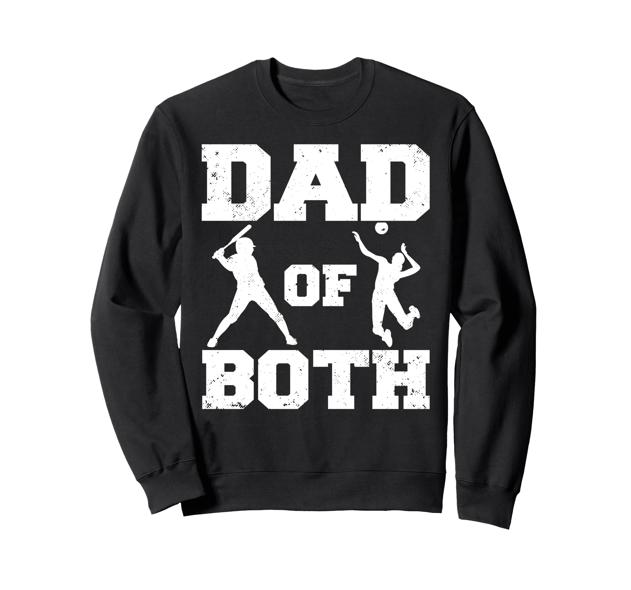 Dad Both Funny Baseball Volleyball Sweatshirt - Unique Graphic Men Women - T-Shirt, Sweatshirt, Hoodie