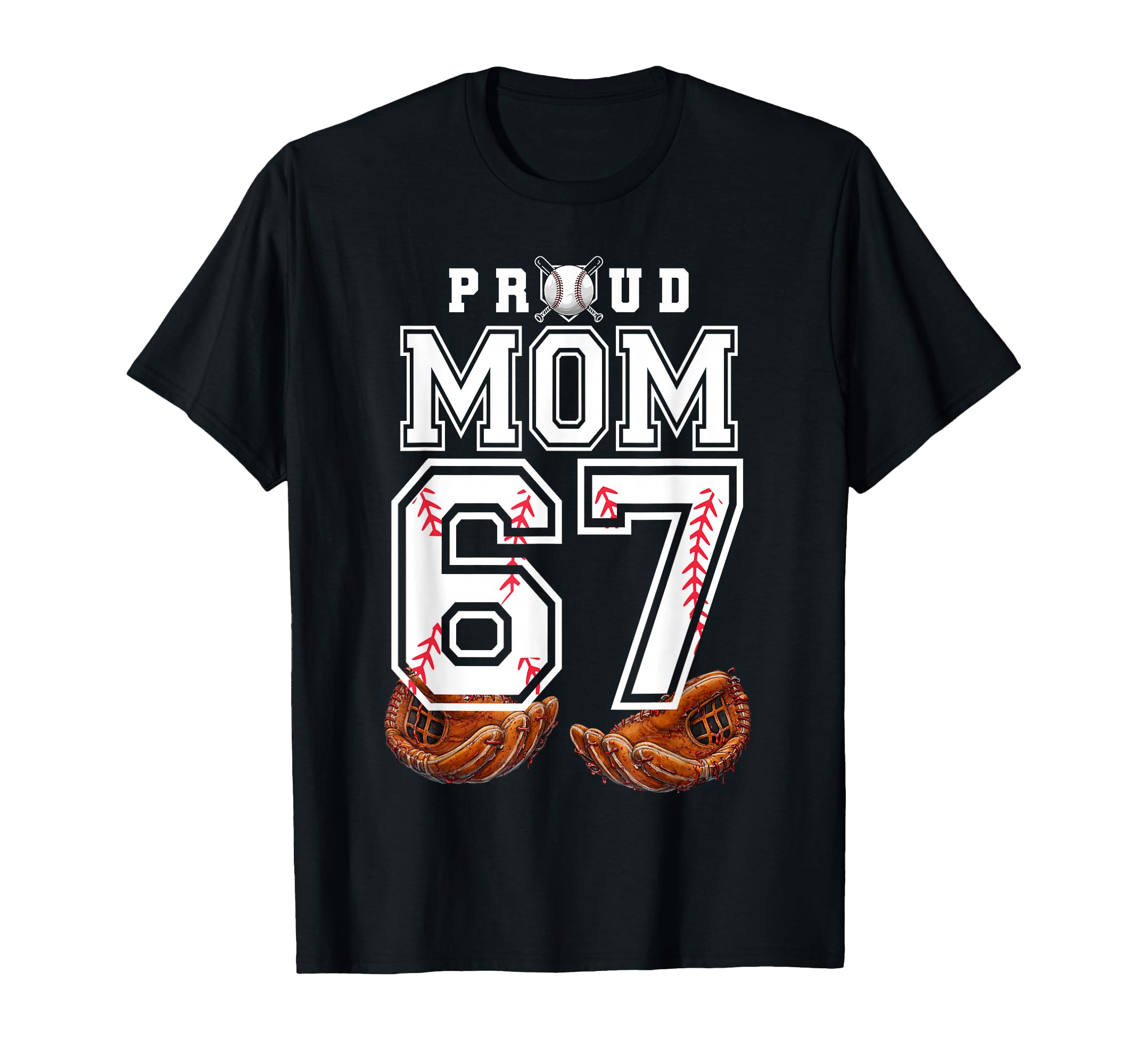 Proud Mom Baseball Player Number 67 T-Shirt - Unique Graphic for Adults - T-Shirt, Sweatshirt, Hoodie