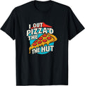 I Out Pizza'd The Hut - Adult & Kids T-Shirts, Sweatshirts & Hoodies apparel design preview 1