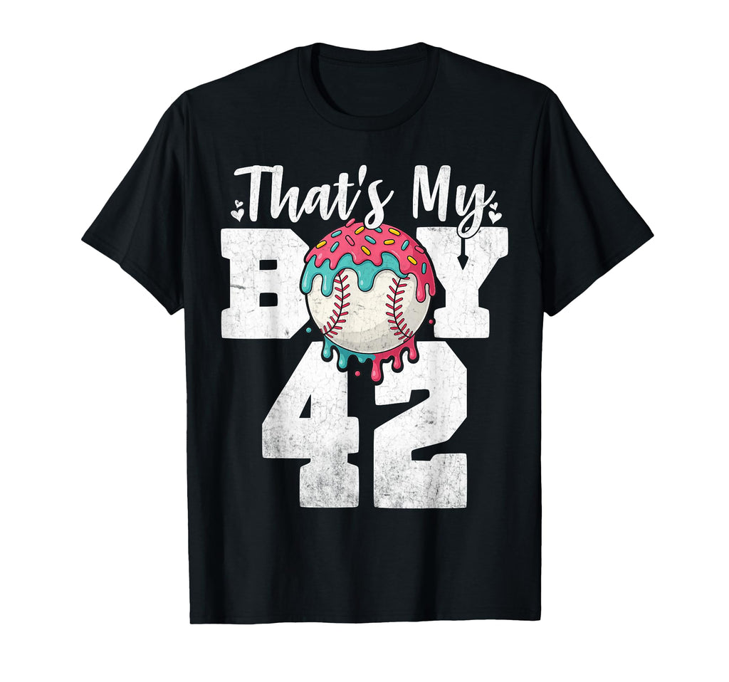 Thats My Baseball 42 Number Mom Dad 42 T-Shirt - Graphic Print Unisex - T-Shirt, Sweatshirt, Hoodie