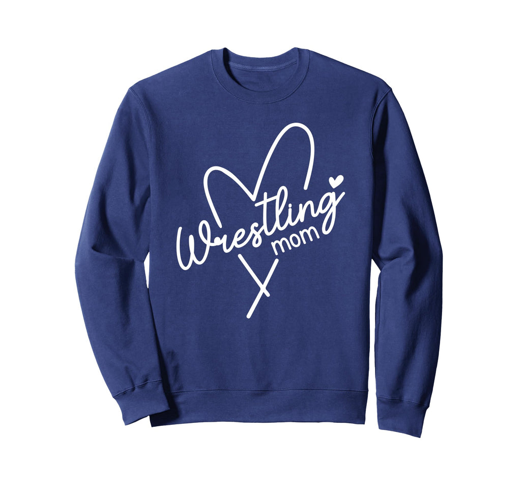 Love Wrestling Mom Wrestler Mother Sweatshirt - Novelty Apparel Men Women - T-Shirt, Sweatshirt, Hoodie