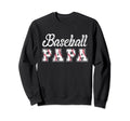 Baseball Papa Baseball Player Papa Sweatshirt - Novelty Apparel Unisex - T-Shirt, Sweatshirt, Hoodie