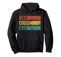 Best Cousin Ever Funny Family Hoodie - Aesthetic Graphic for Adults - T-Shirt, Sweatshirt, Hoodie