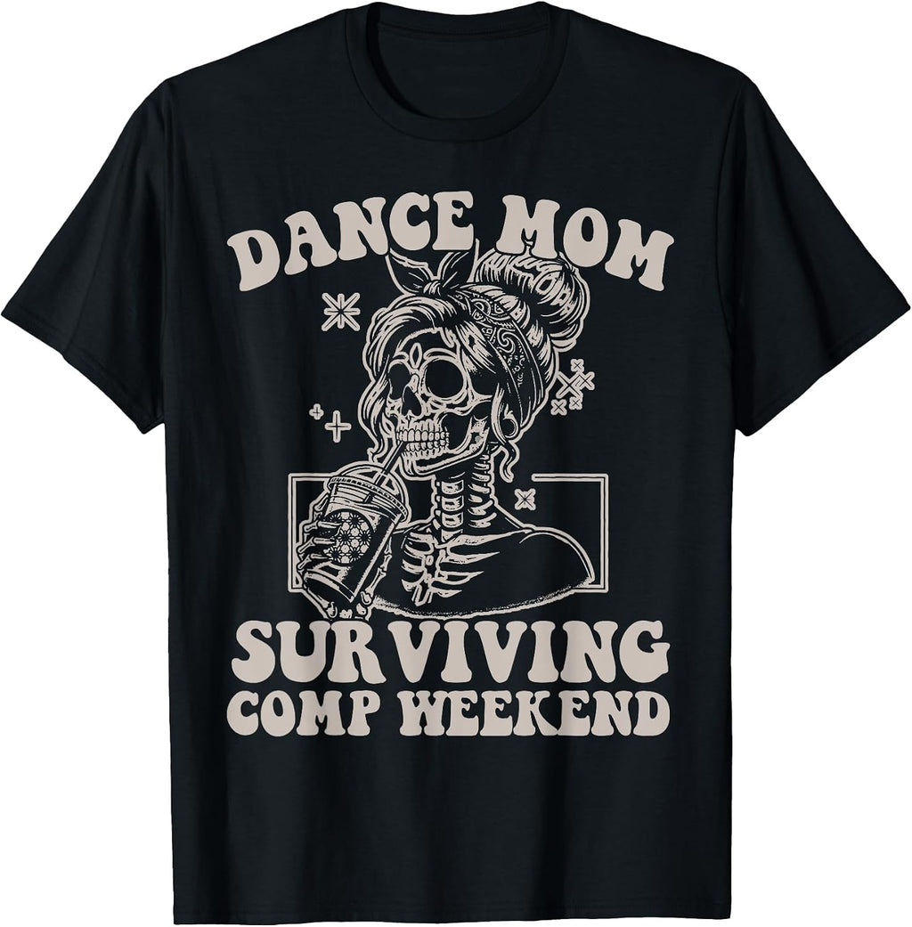 Dance Mom Weekends Coffee Comps - Adult & Kids T-Shirts, Sweatshirts & Hoodies apparel design preview 1
