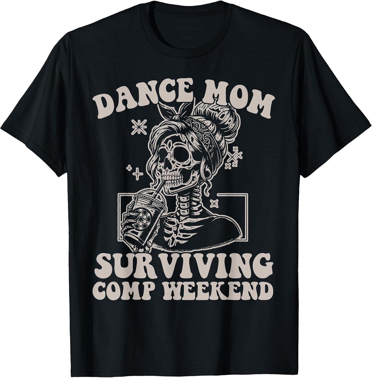 Dance Mom Weekends Coffee Comps - Adult & Kids T-Shirts, Sweatshirts & Hoodies apparel design preview 1