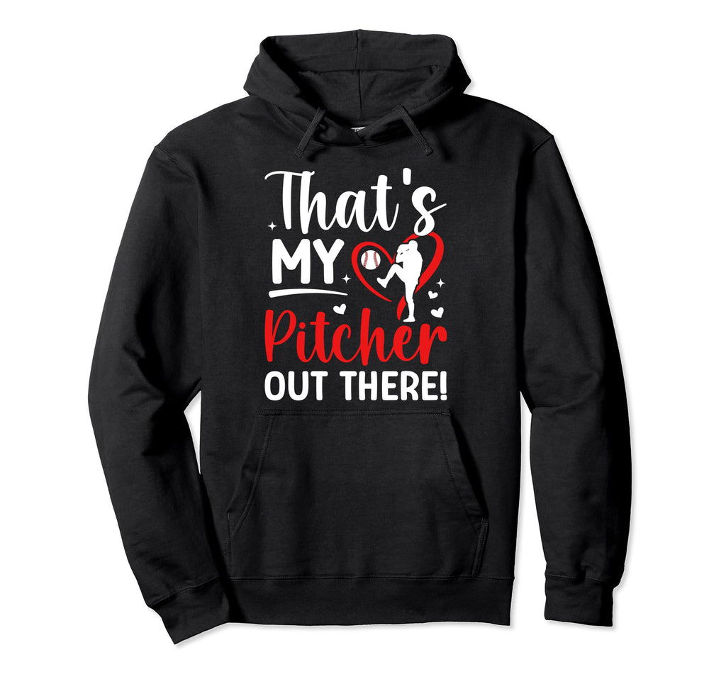 Thats My Baseball Pitcher Mom Baseball Hoodie - Streetwear Style Unisex - T-Shirt, Sweatshirt, Hoodie