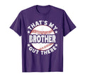Thats My Brother Out There Baseball T-Shirt - Minimalist Print Men Women - T-Shirt, Sweatshirt, Hoodie