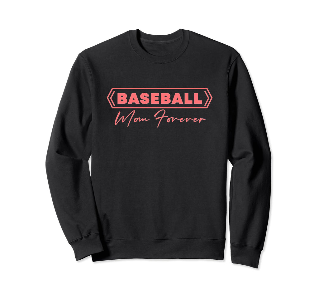 Baseball Mom Forever Baseball Mom Sweatshirt - Minimalist Print Men Women - T-Shirt, Sweatshirt, Hoodie