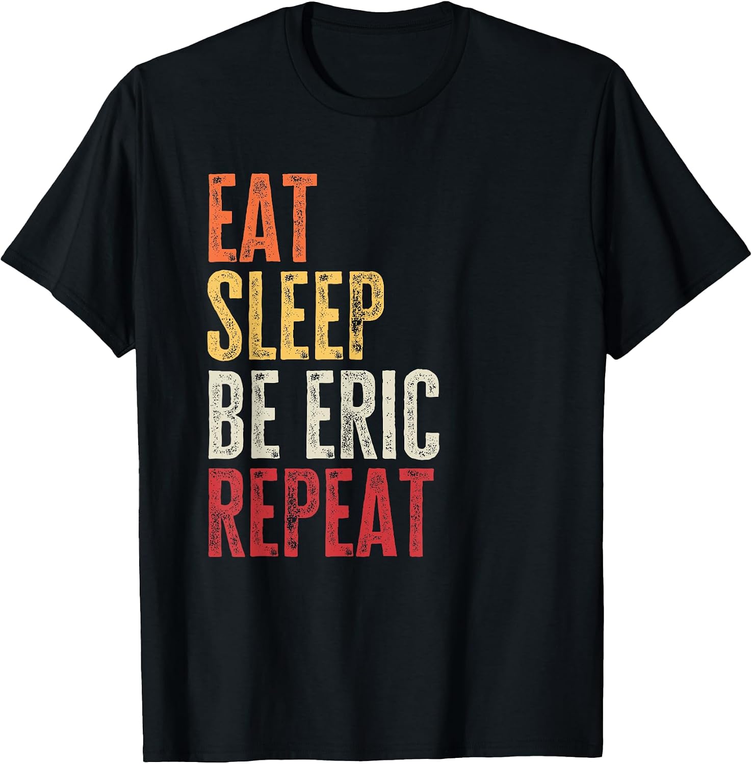 Funny Retro Personalized Names Eric - Adult & Kids T-Shirts, Sweatshirts & Hoodies apparel design preview 1