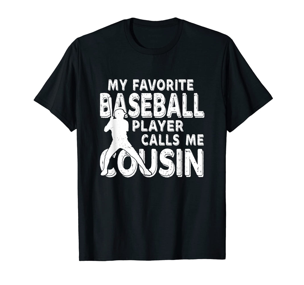 My Favorite Baseball Player Calls Me T-Shirt - Novelty Apparel Unisex - T-Shirt, Sweatshirt, Hoodie