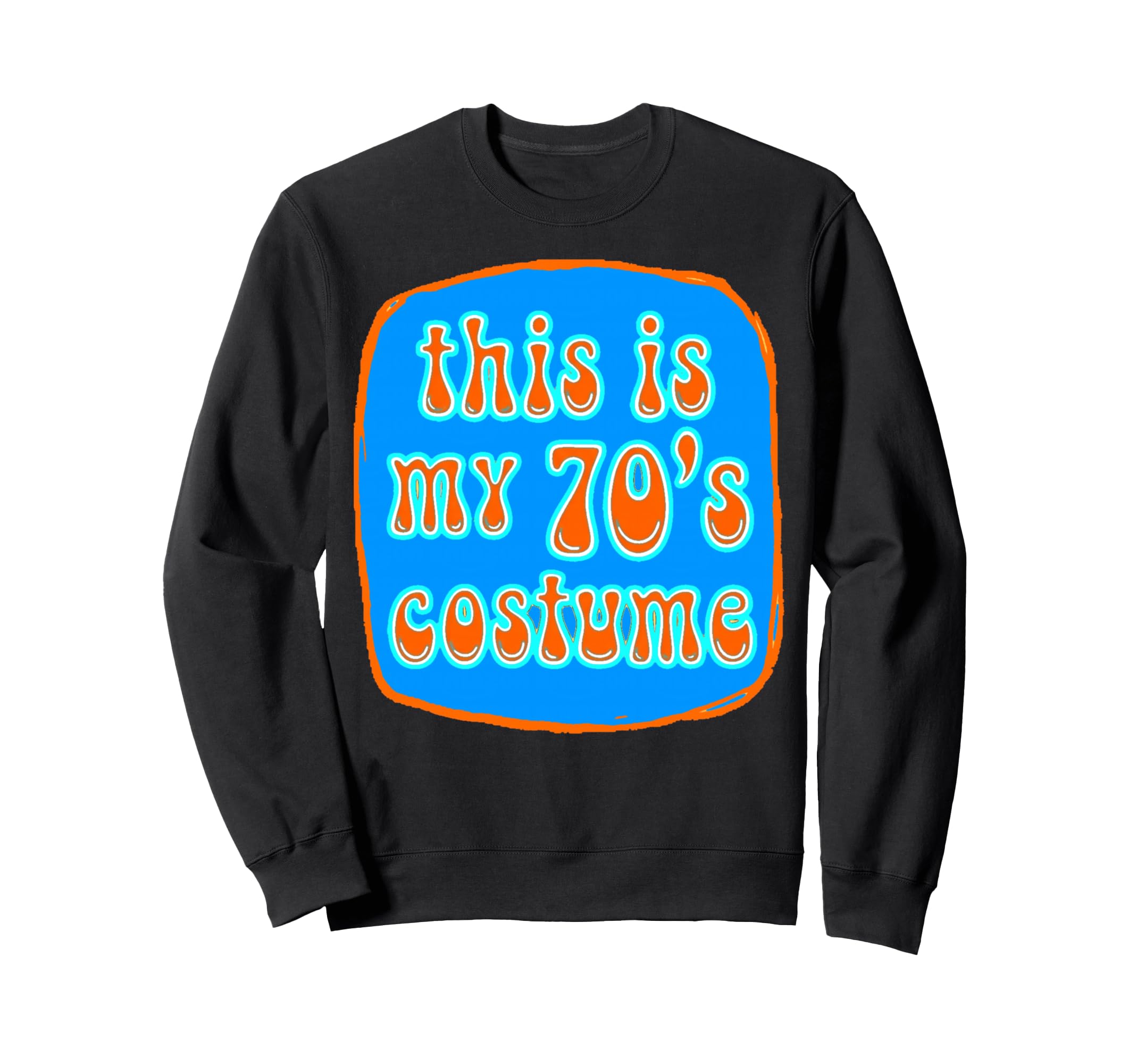 This Is My 70S Costume Groovy Sweatshirt - Aesthetic Graphic Unisex - T-Shirt, Sweatshirt, Hoodie