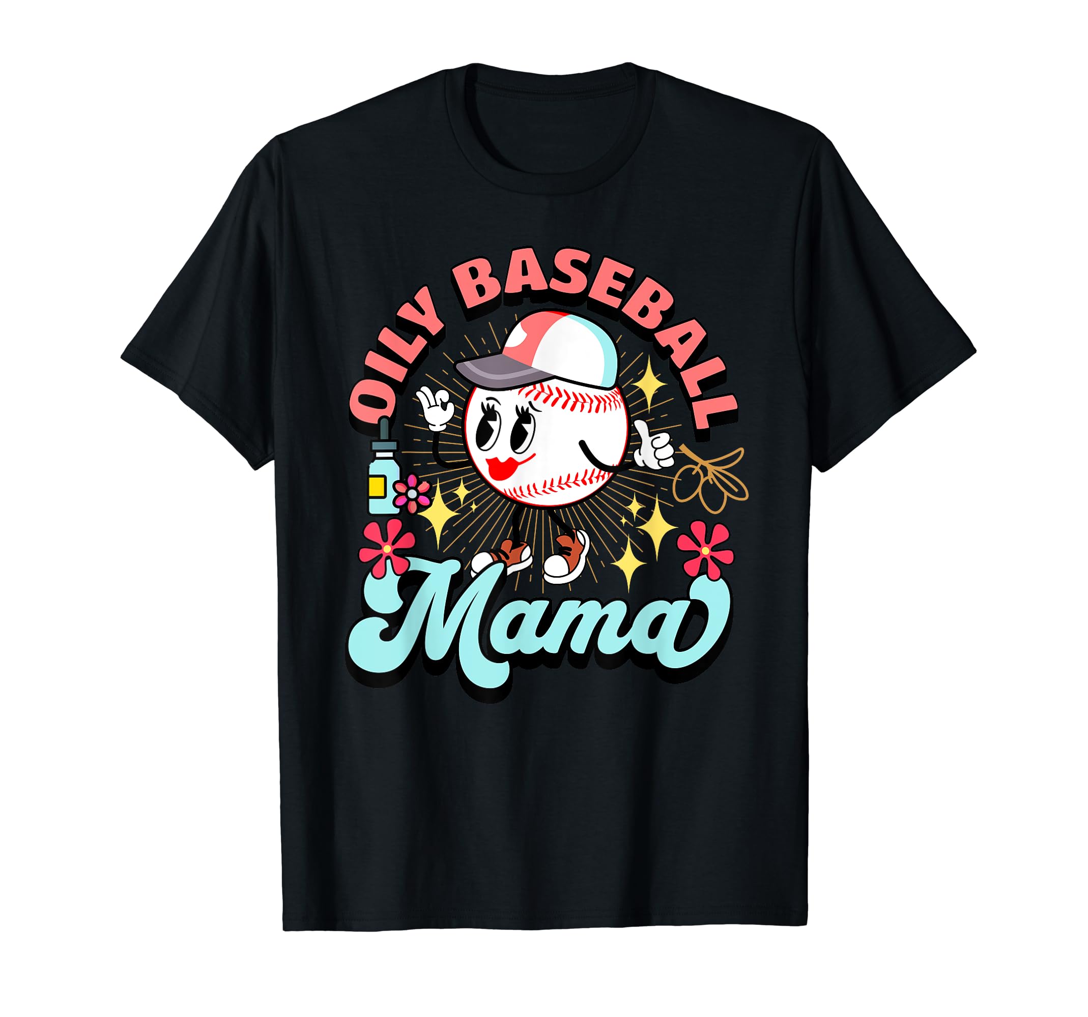 Oily Baseball Mama Oils Mom Momma T-Shirt - Minimalist Print Men Women - T-Shirt, Sweatshirt, Hoodie