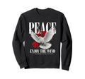 Dove Roses And Lettering Sweatshirt - Streetwear Style Unisex - T-Shirt, Sweatshirt, Hoodie