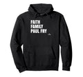 Faith Family Paul Fry Prospect Baseball Hoodie - Fun Novelty Design Unisex - T-Shirt, Sweatshirt, Hoodie