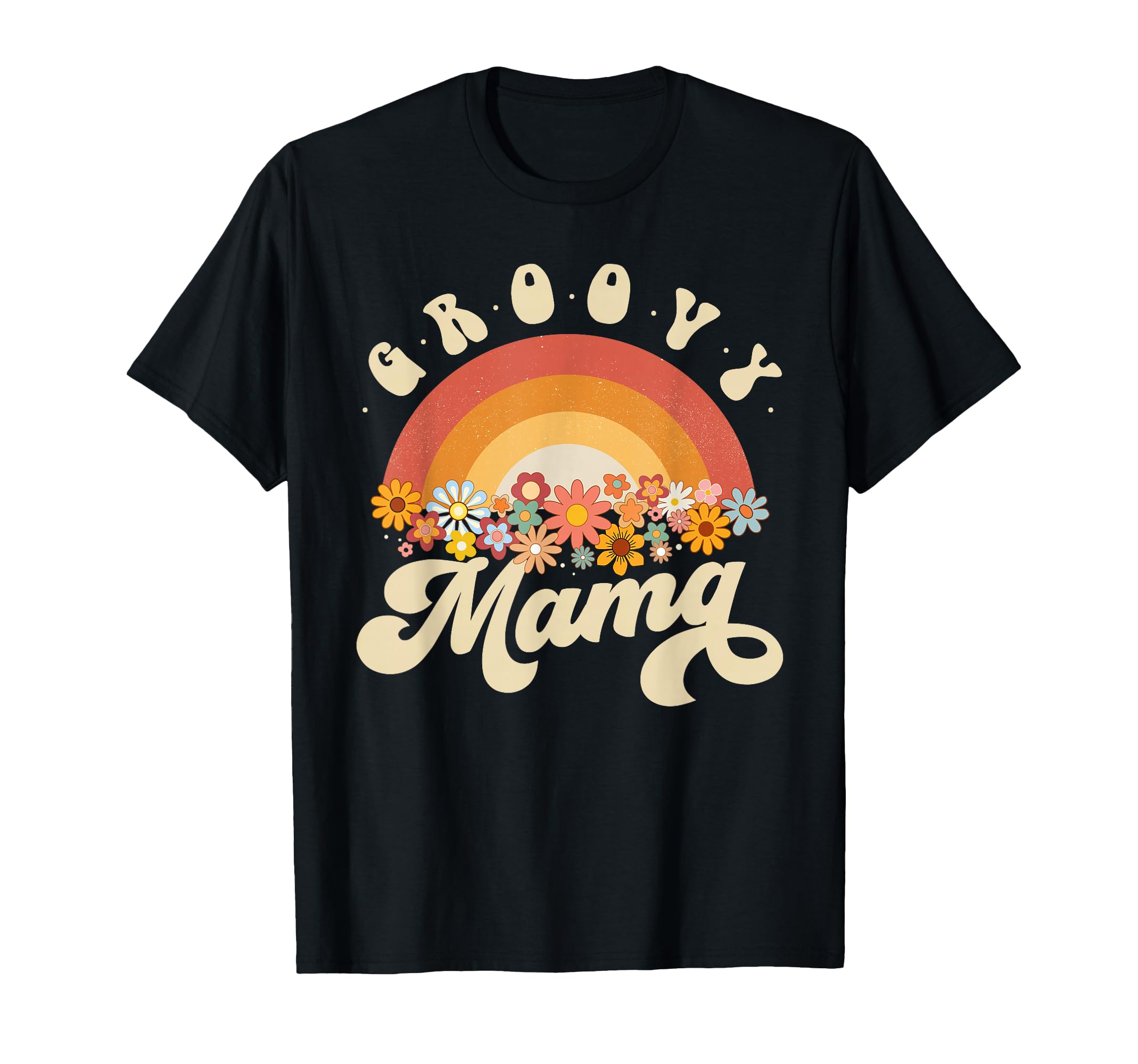 Groovy Mama Rainbow Colorful Flowers T-Shirt - Minimalist Print Men Women - T-Shirt, Sweatshirt, Hoodie