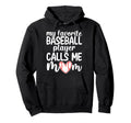 My Favorite Baseball Player Calls Hoodie - Casual Everyday Wear for Adults - T-Shirt, Sweatshirt, Hoodie