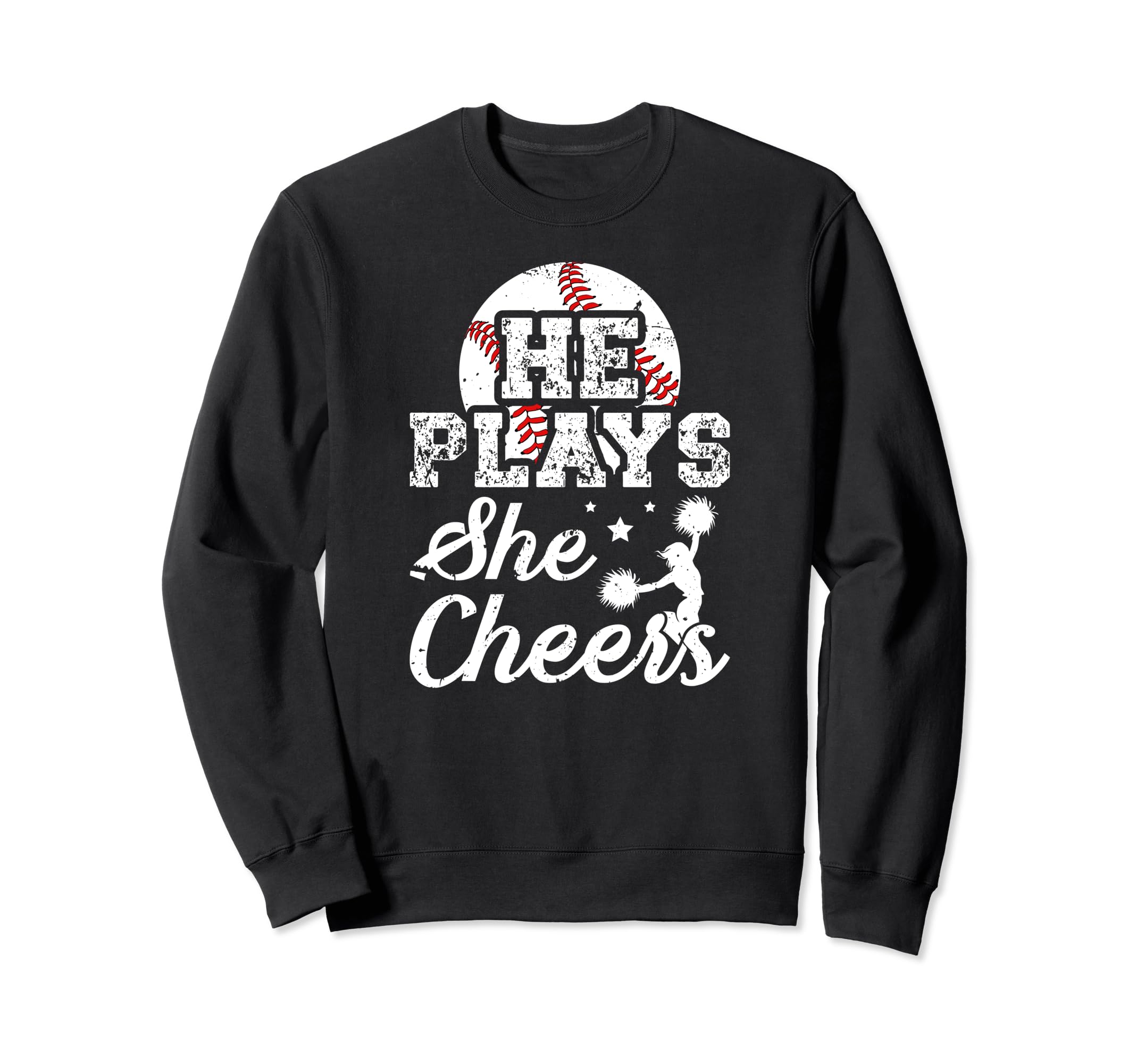 He Plays She Cheers Baseball And Sweatshirt - Fun Novelty Design Men Women - T-Shirt, Sweatshirt, Hoodie