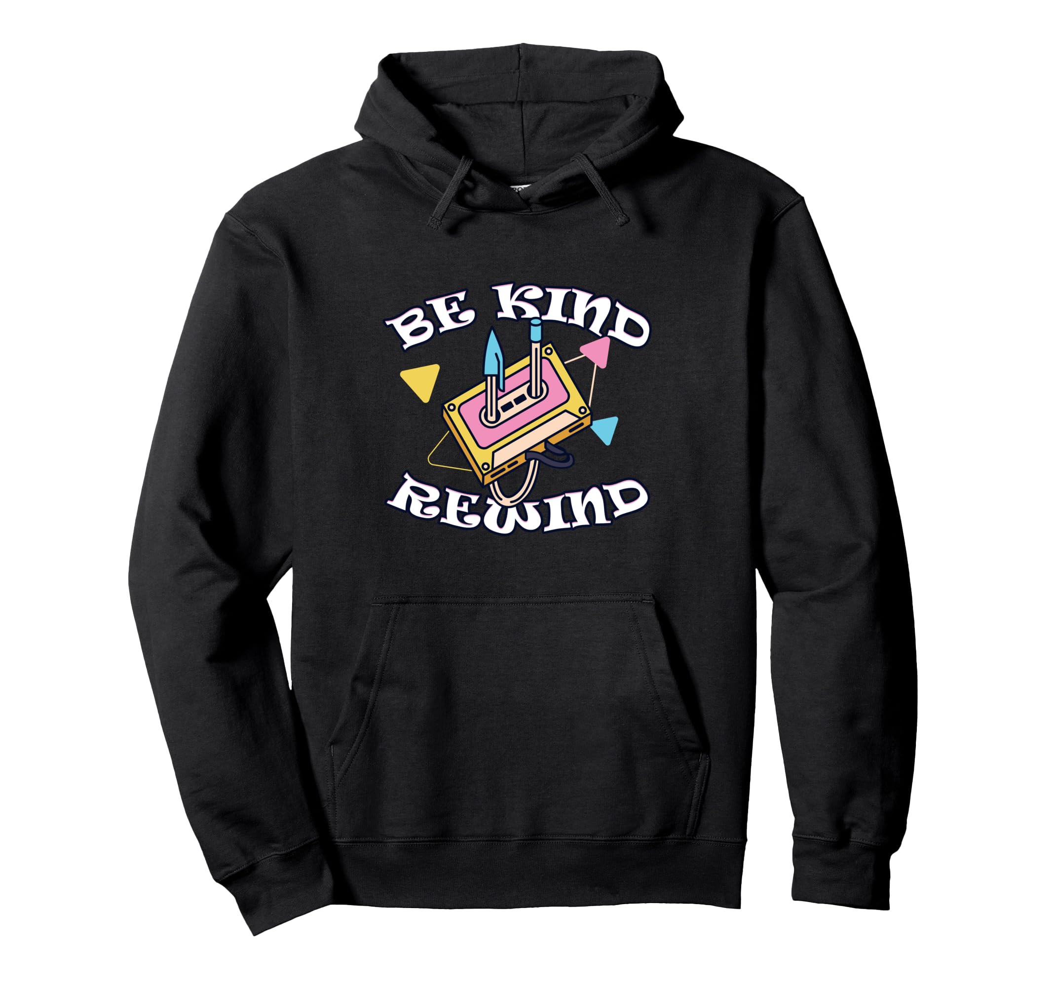Be Kind Rewind Cassette Tape Hoodie - Novelty Apparel Unisex - T-Shirt, Sweatshirt, Hoodie