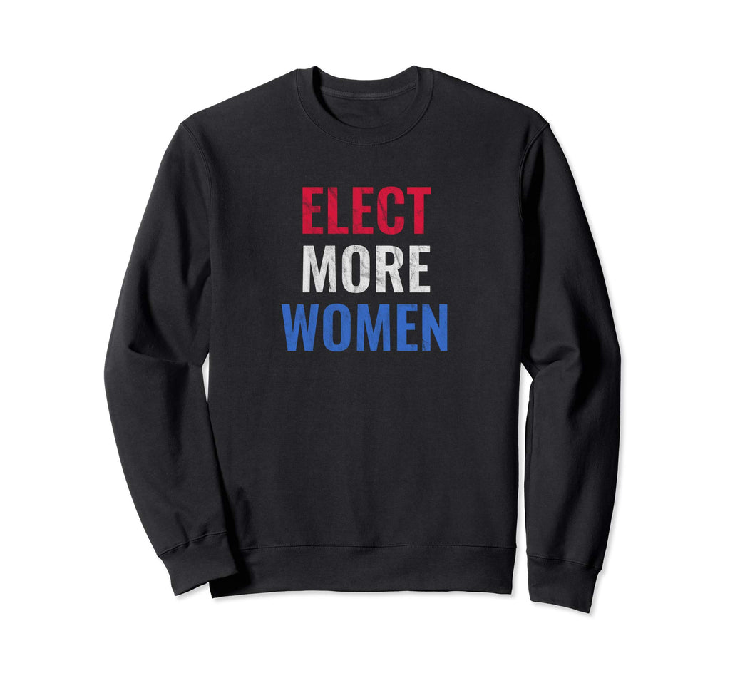 Elect More Distressed Vote Sweatshirt - Aesthetic Graphic Men Women - T-Shirt, Sweatshirt, Hoodie