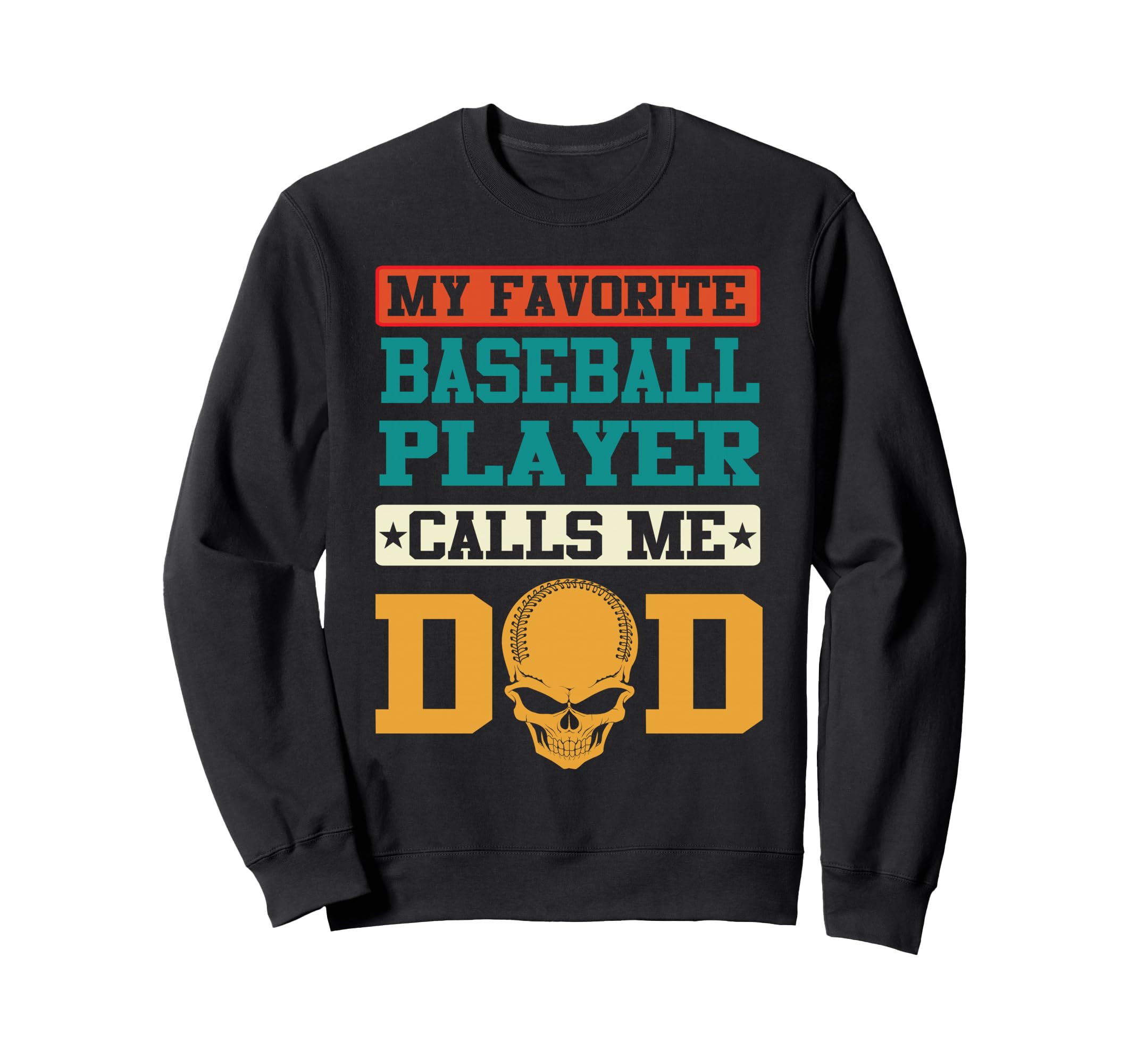 My Favorite Baseball Player Calls Me Sweatshirt - Novelty Apparel Unisex - T-Shirt, Sweatshirt, Hoodie