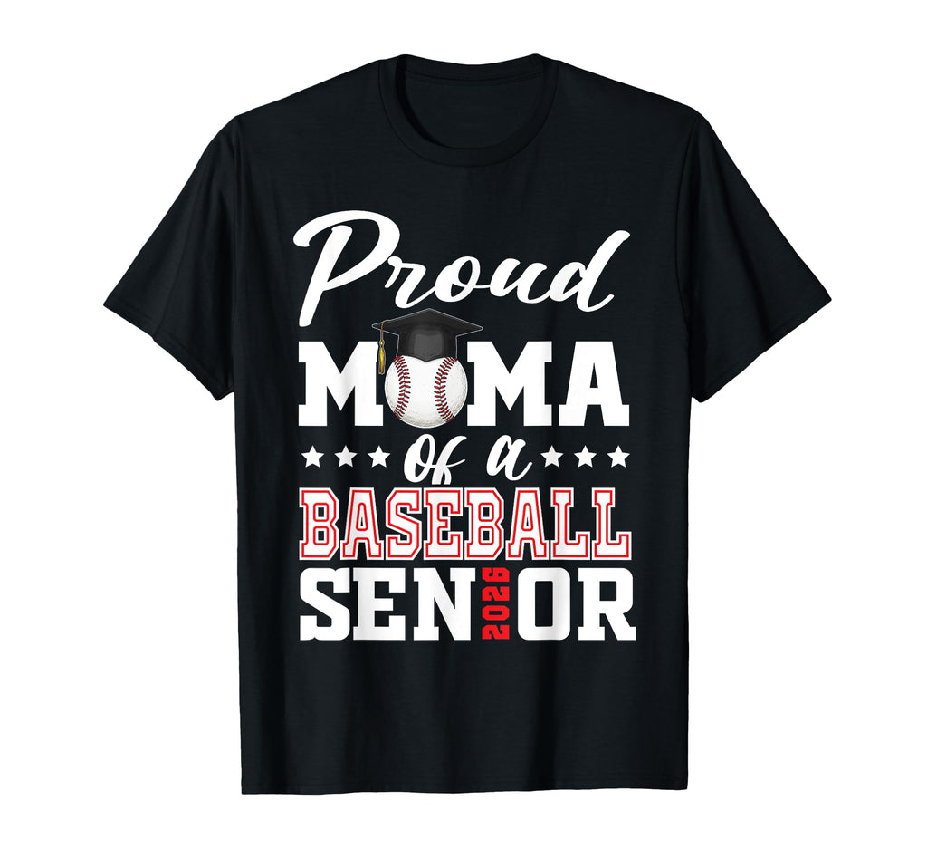 Proud Mama Baseball Senior 2026 T-Shirt - Fun Novelty Design Unisex - T-Shirt, Sweatshirt, Hoodie