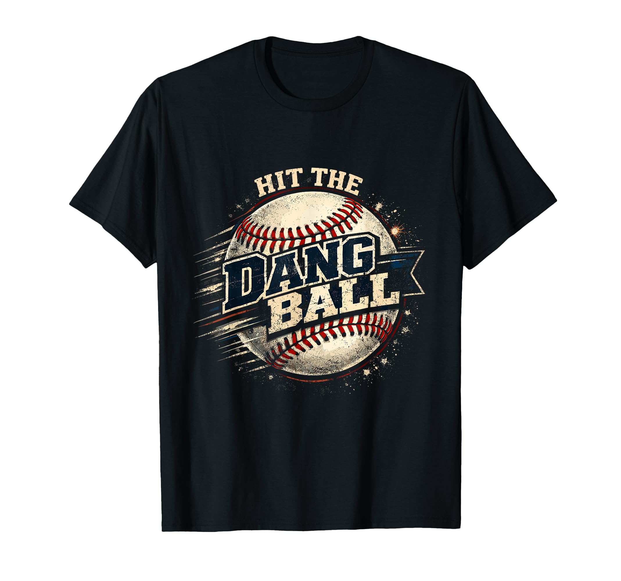 Hit Dang Ball Baseball Coach Mom Dad T-Shirt - Novelty Apparel for Adults - T-Shirt, Sweatshirt, Hoodie