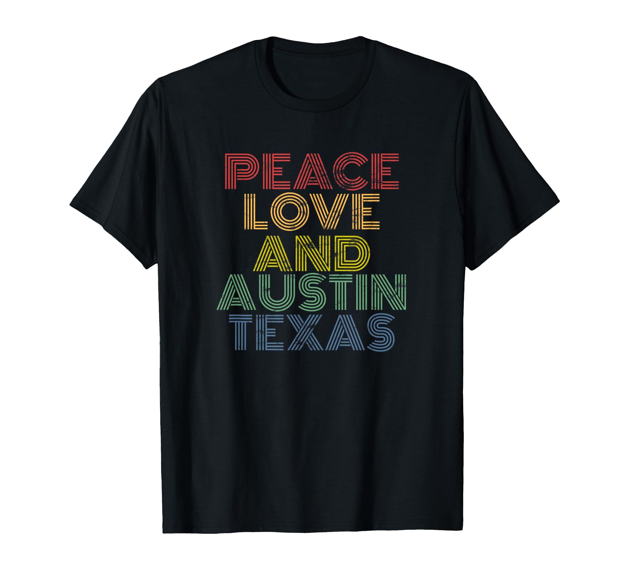 Austin Texas Peace Love Bold Distressed T-Shirt - Novelty Apparel Unisex - T-Shirt, Sweatshirt, Hoodie