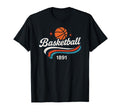 Basketball 1891 Sports Varsity T-Shirt - Novelty Apparel Unisex - T-Shirt, Sweatshirt, Hoodie