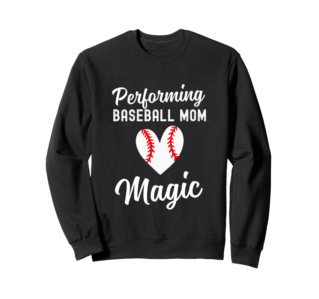 Baseball Mom Life Performing Sweatshirt - Unique Graphic for Adults - T-Shirt, Sweatshirt, Hoodie