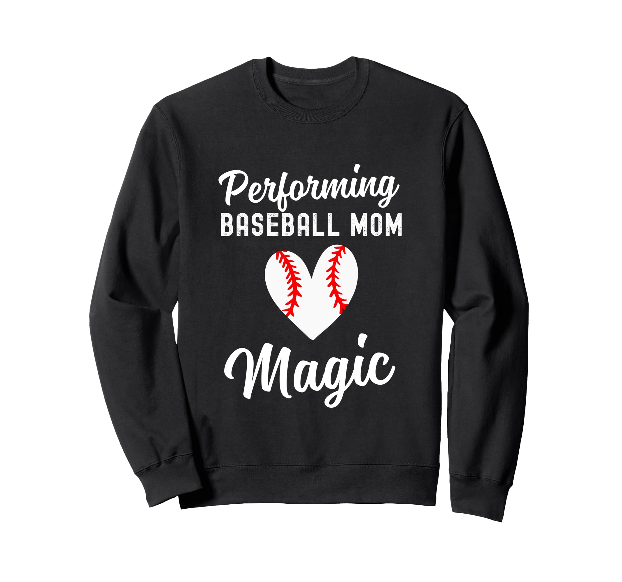 Baseball Mom Life Performing Sweatshirt - Unique Graphic for Adults - T-Shirt, Sweatshirt, Hoodie
