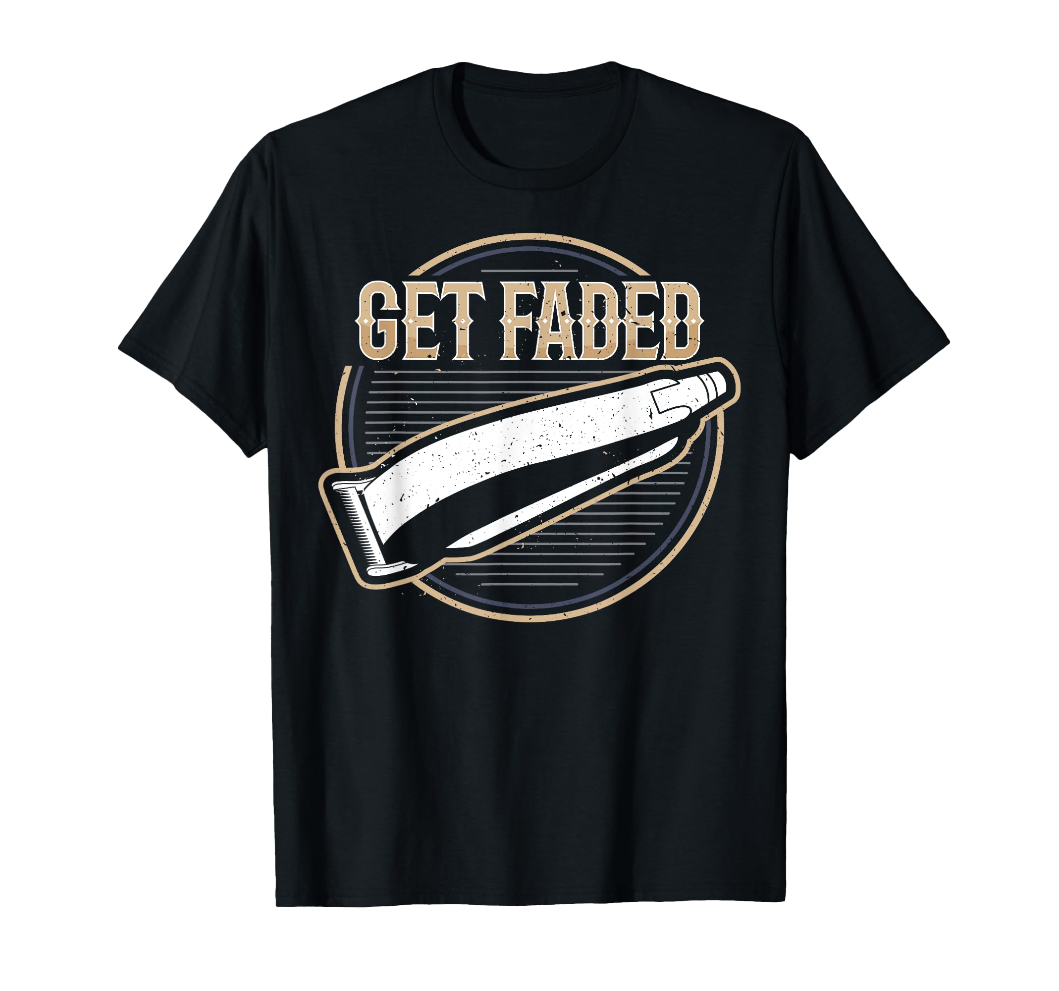 Get Faded Barber Distressed T-Shirt - Novelty Apparel Men Women - T-Shirt, Sweatshirt, Hoodie