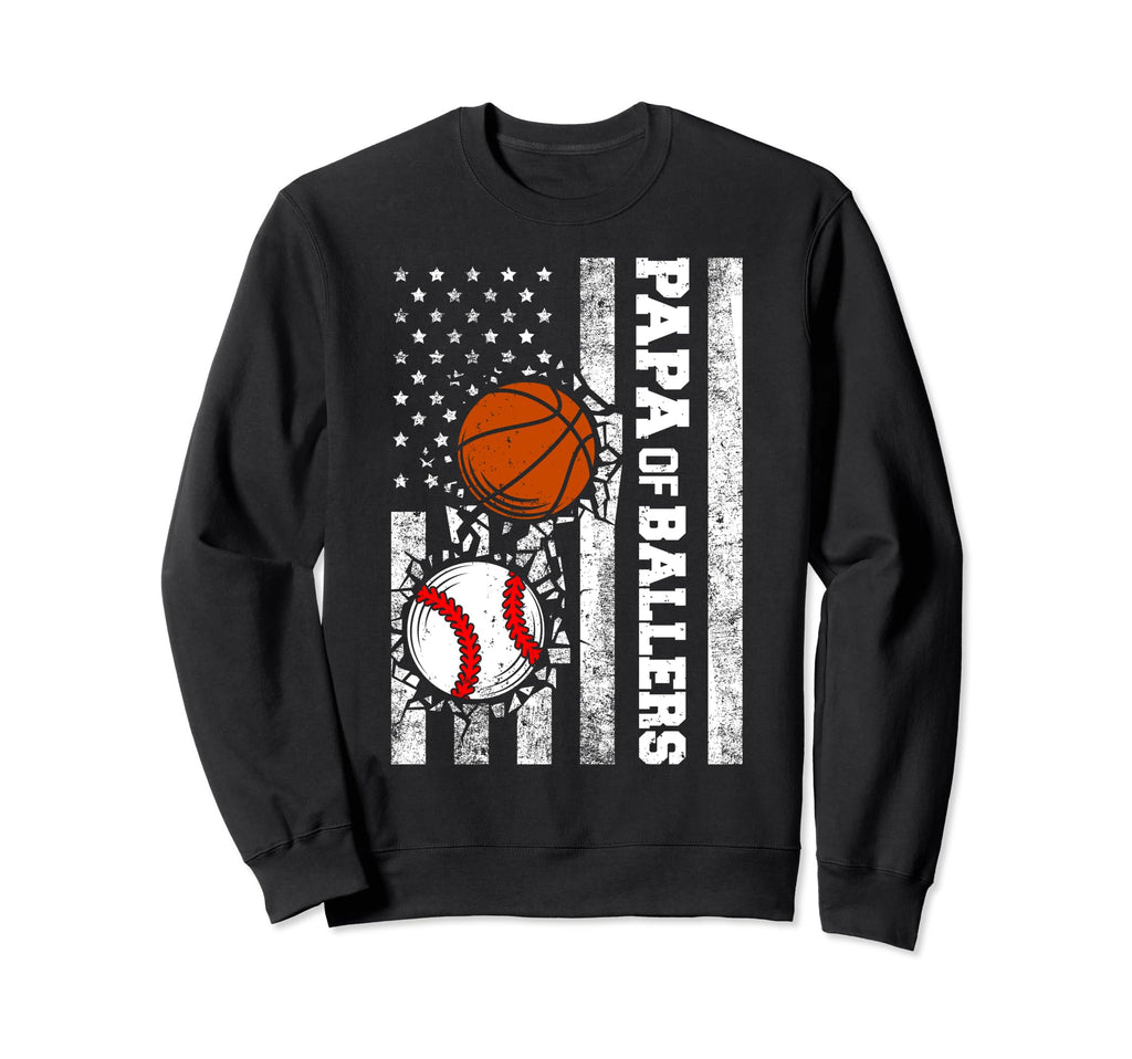 Papa Ballers Funny Usa Flag Sweatshirt - Casual Everyday Wear Men Women - T-Shirt, Sweatshirt, Hoodie