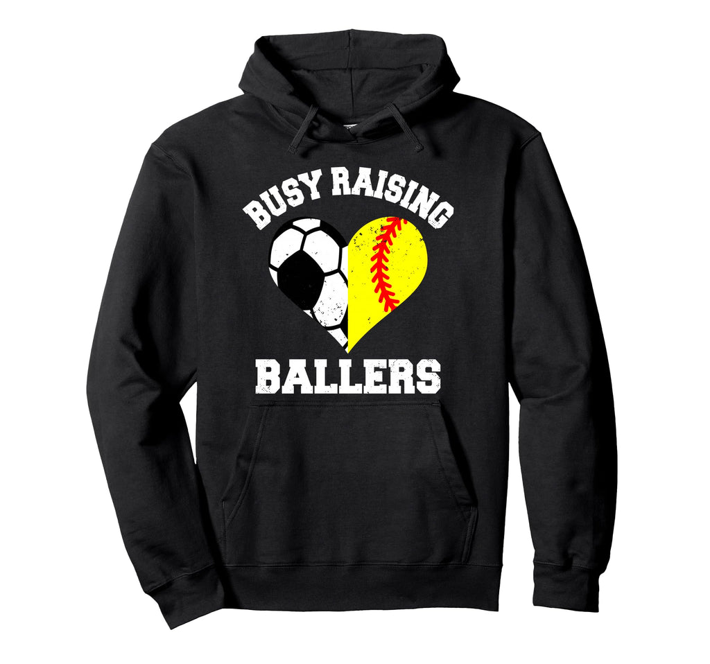 Busy Raising Ballers Soccer Softball Hoodie - Trendy Graphic Men Women - T-Shirt, Sweatshirt, Hoodie
