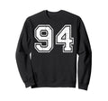 94 Number Ninety Four Team Sports Sweatshirt - Unique Graphic Unisex - T-Shirt, Sweatshirt, Hoodie