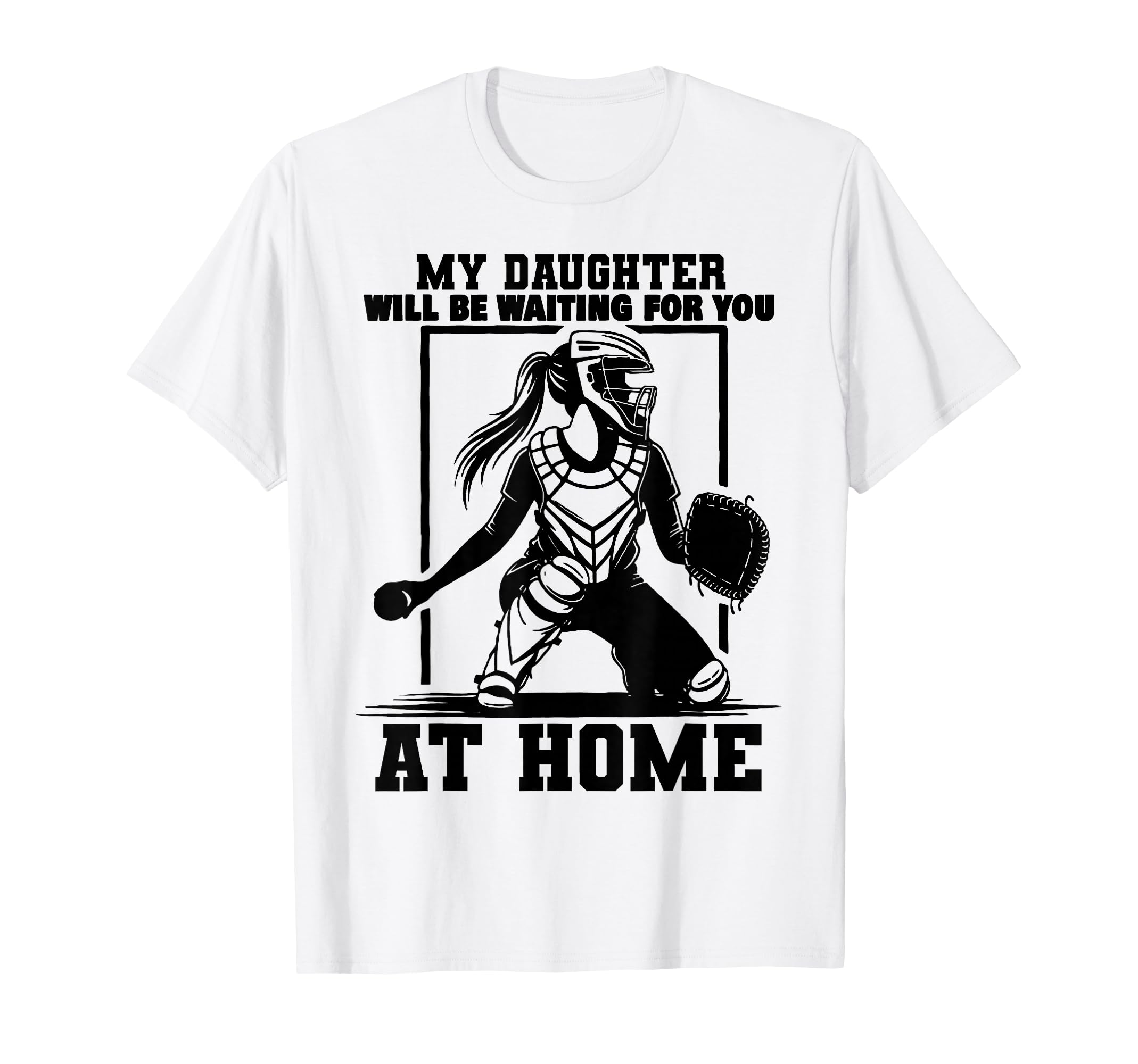 My Daughter Will Be Waiting You Home T-Shirt - Trendy Graphic Men Women - T-Shirt, Sweatshirt, Hoodie