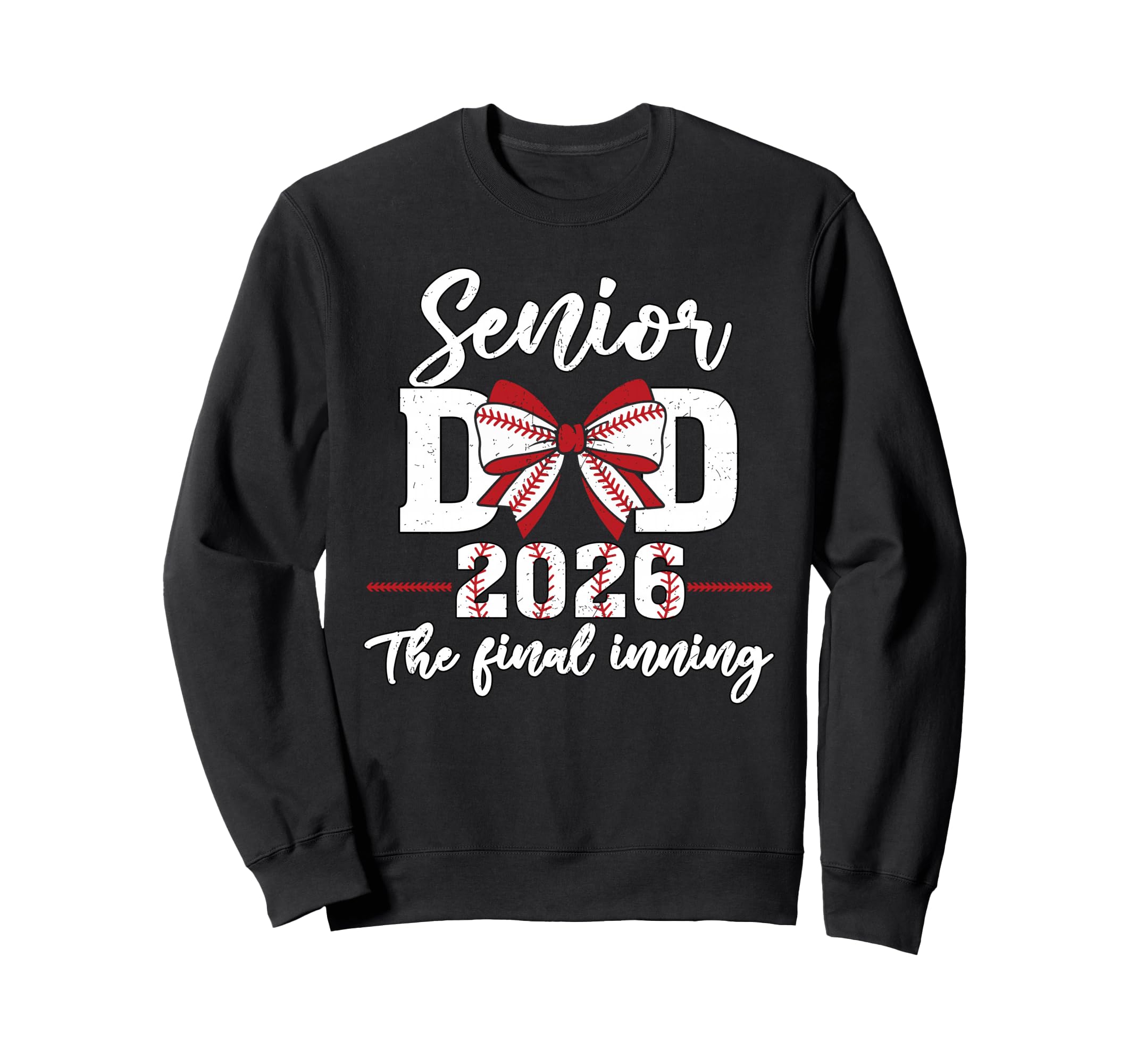 Baseball Senior Dad 2026 Final Inning Sweatshirt - Trendy Graphic Unisex - T-Shirt, Sweatshirt, Hoodie
