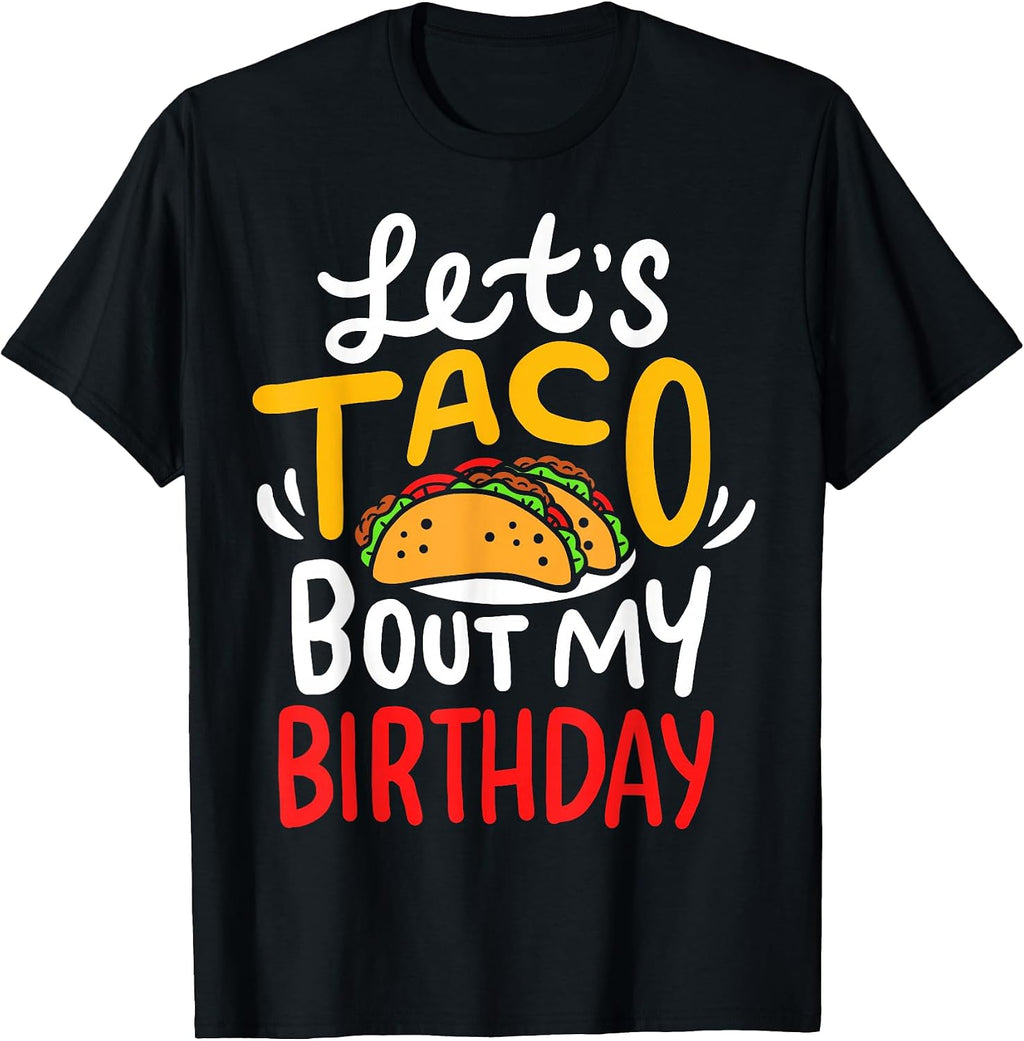 Funny Taco Birthday Party Gifts - Adult & Kids T-Shirts, Sweatshirts & Hoodies apparel design preview 1
