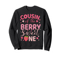 Cousin Berry Sweet One Strawberry Sweatshirt - Custom Art Print Men Women - T-Shirt, Sweatshirt, Hoodie