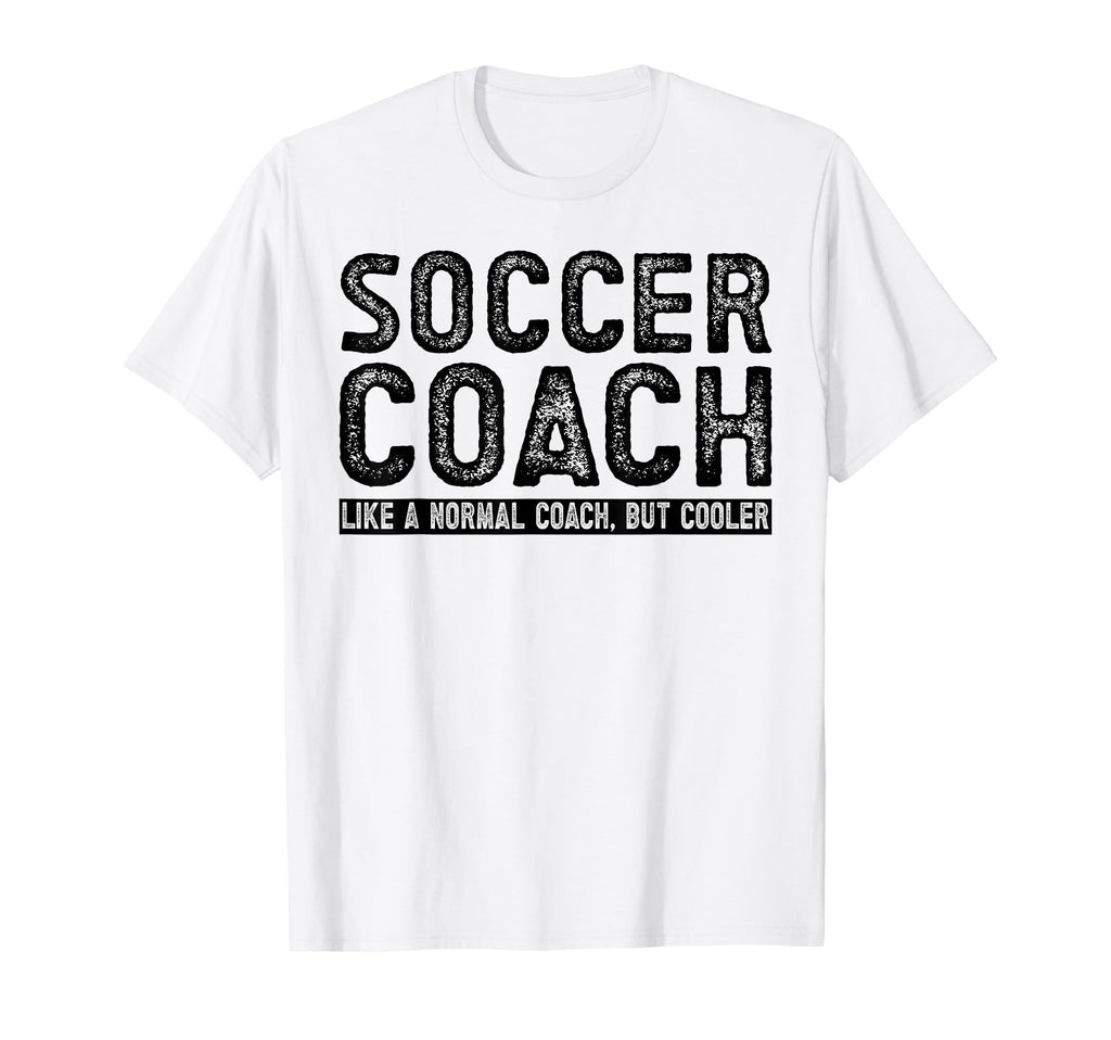 Soccer Coach T-Shirt - Casual Everyday Wear for Adults - T-Shirt, Sweatshirt, Hoodie