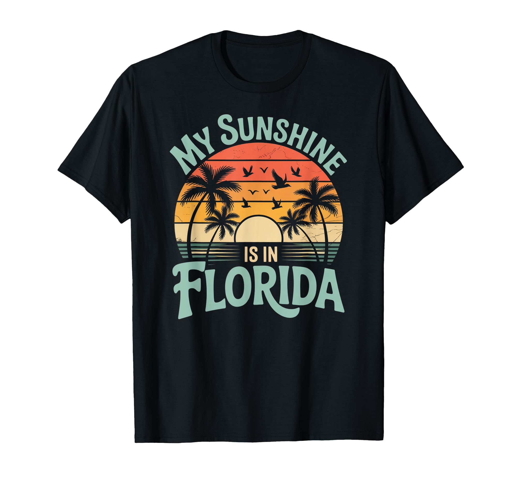 My Sunshine Is Florida Sunset Palm T-Shirt - Aesthetic Graphic for Adults - T-Shirt, Sweatshirt, Hoodie