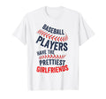 Baseball Players Have Prettiest T-Shirt - Unique Graphic Unisex - T-Shirt, Sweatshirt, Hoodie