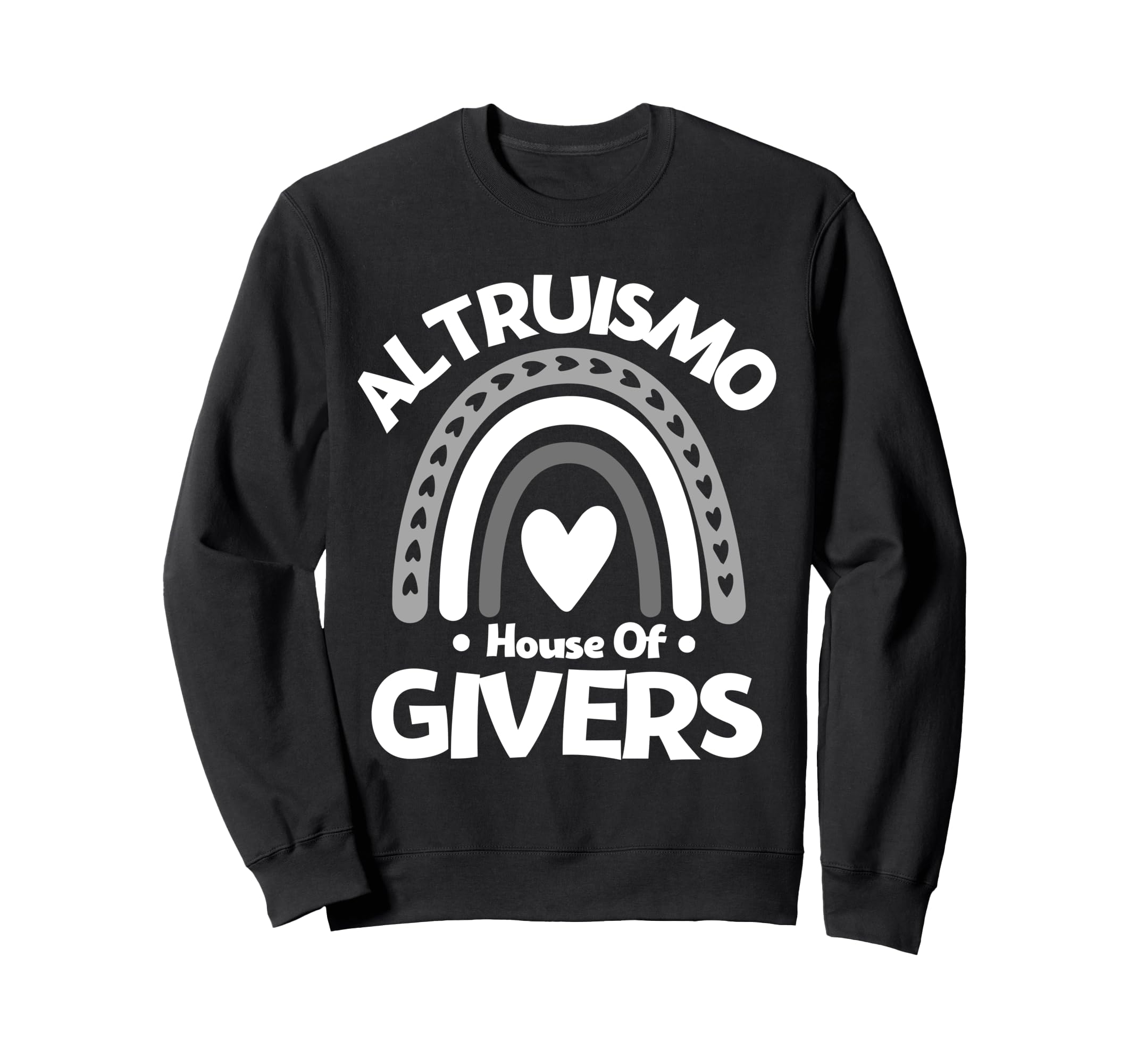 Altruismo House Givers Rainbow Sweatshirt - Fun Novelty Design Unisex - T-Shirt, Sweatshirt, Hoodie