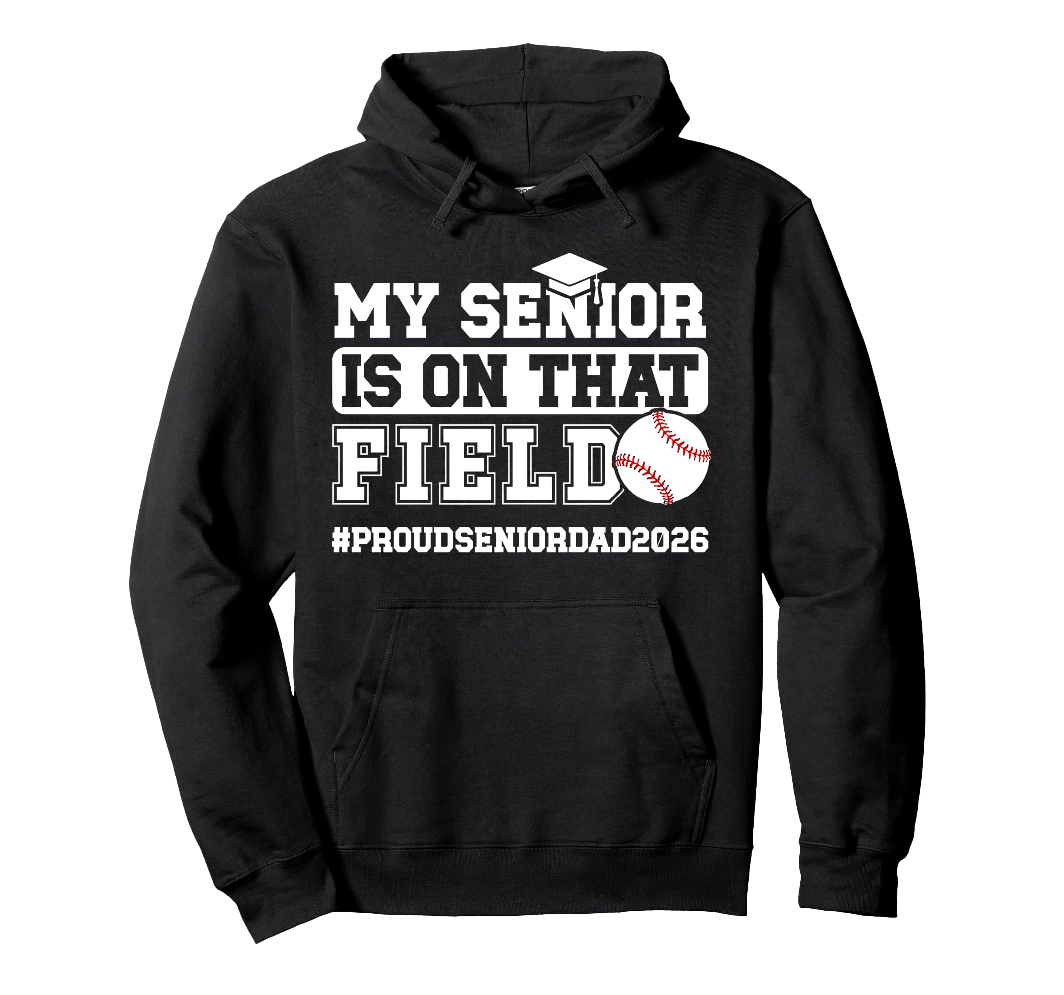 Proud Baseball Senior Dad 2026 Hoodie - Casual Everyday Wear for Adults - T-Shirt, Sweatshirt, Hoodie