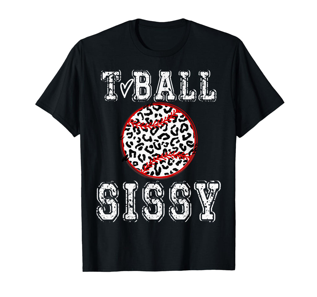 Tball Sissy T Ball T Ball Cheetah Sister T-Shirt - Trendy Graphic Unisex - T-Shirt, Sweatshirt, Hoodie