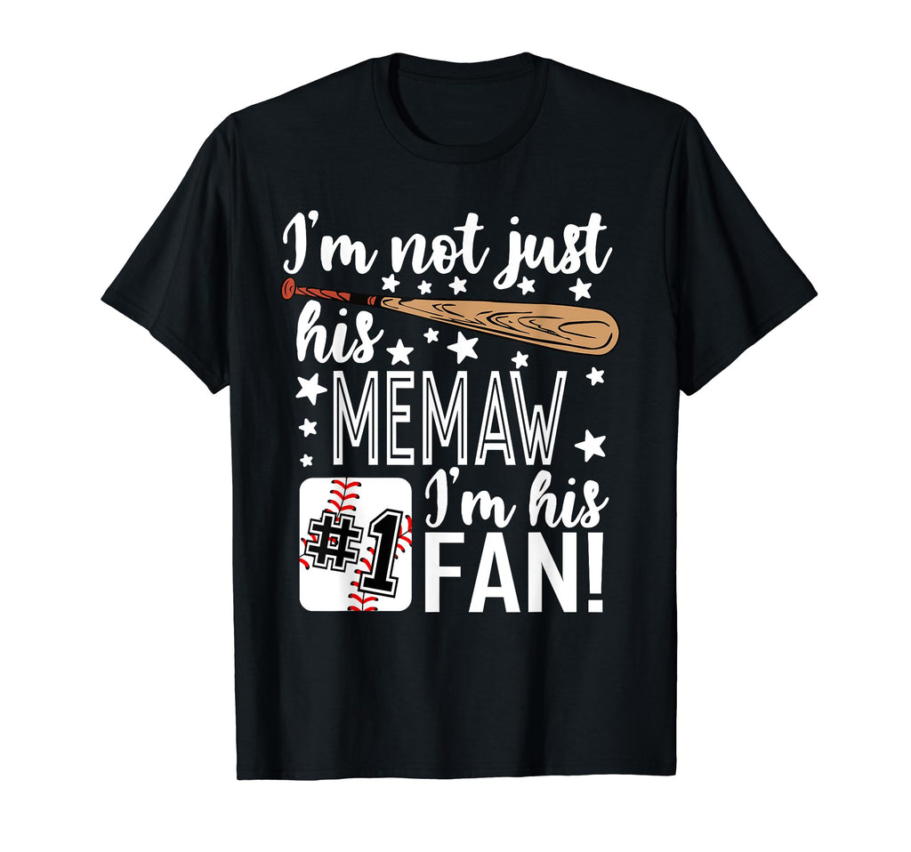Im Not Just His Memaw Im His 1 Fan T-Shirt - Custom Art Print Men Women - T-Shirt, Sweatshirt, Hoodie