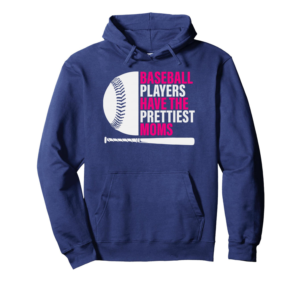 Baseball Players Have Prettiest Hoodie - Casual Everyday Wear for Adults - T-Shirt, Sweatshirt, Hoodie