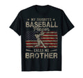My Favorite Baseball Player Calls Me T-Shirt - Graphic Print Unisex - T-Shirt, Sweatshirt, Hoodie