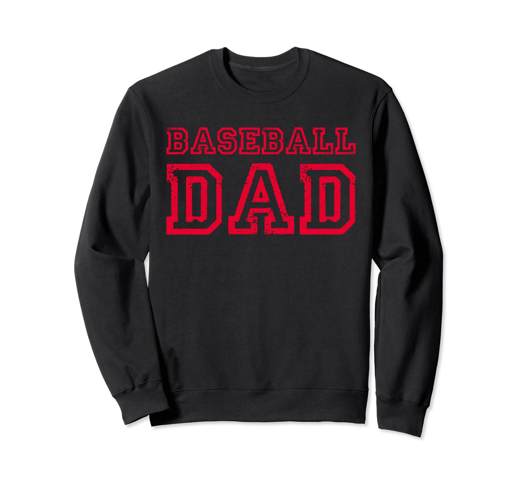 Baseball Dad Fathers Day Sweatshirt - Fun Novelty Design for Adults - T-Shirt, Sweatshirt, Hoodie